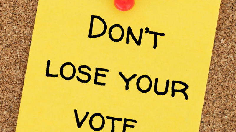 Dont lose your Vote
